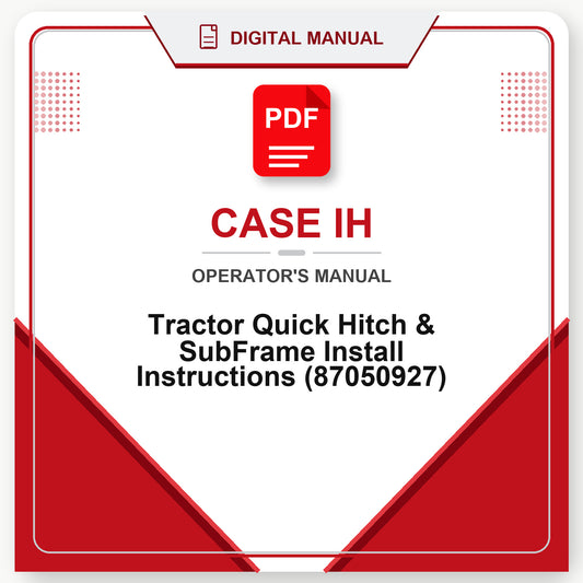 Case IH Tractor Quick Hitch & SubFrame Install Instructions Operator's Manual (87050927)