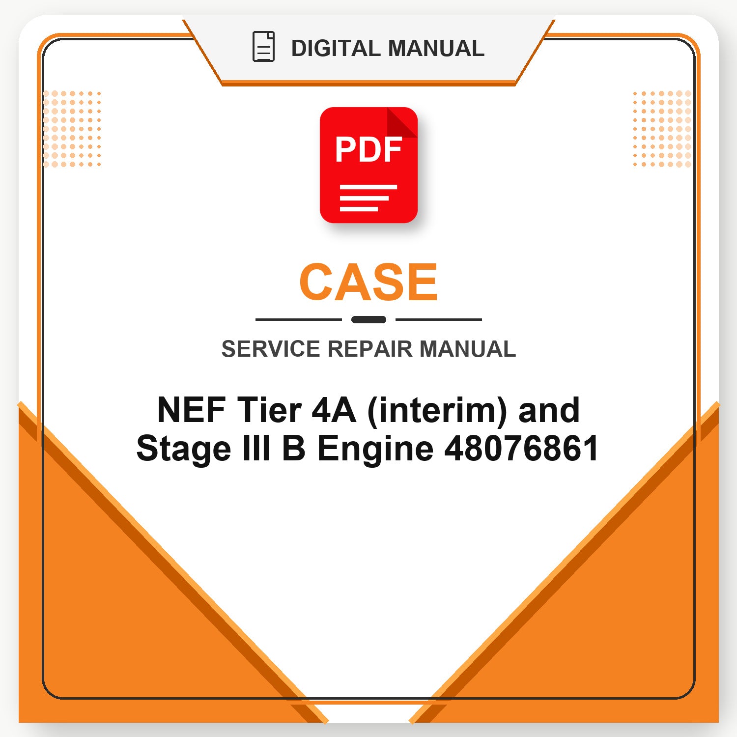 Case NEF Tier 4A (interim) and Stage III B Engine Service Repair Manual 48076861