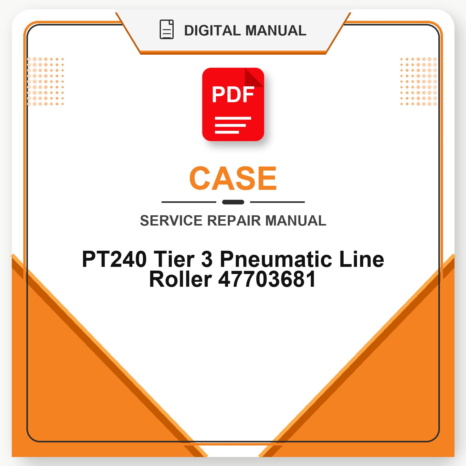 Case PT240 Tier 3 Pneumatic Line Roller Service Repair Manual 47703681