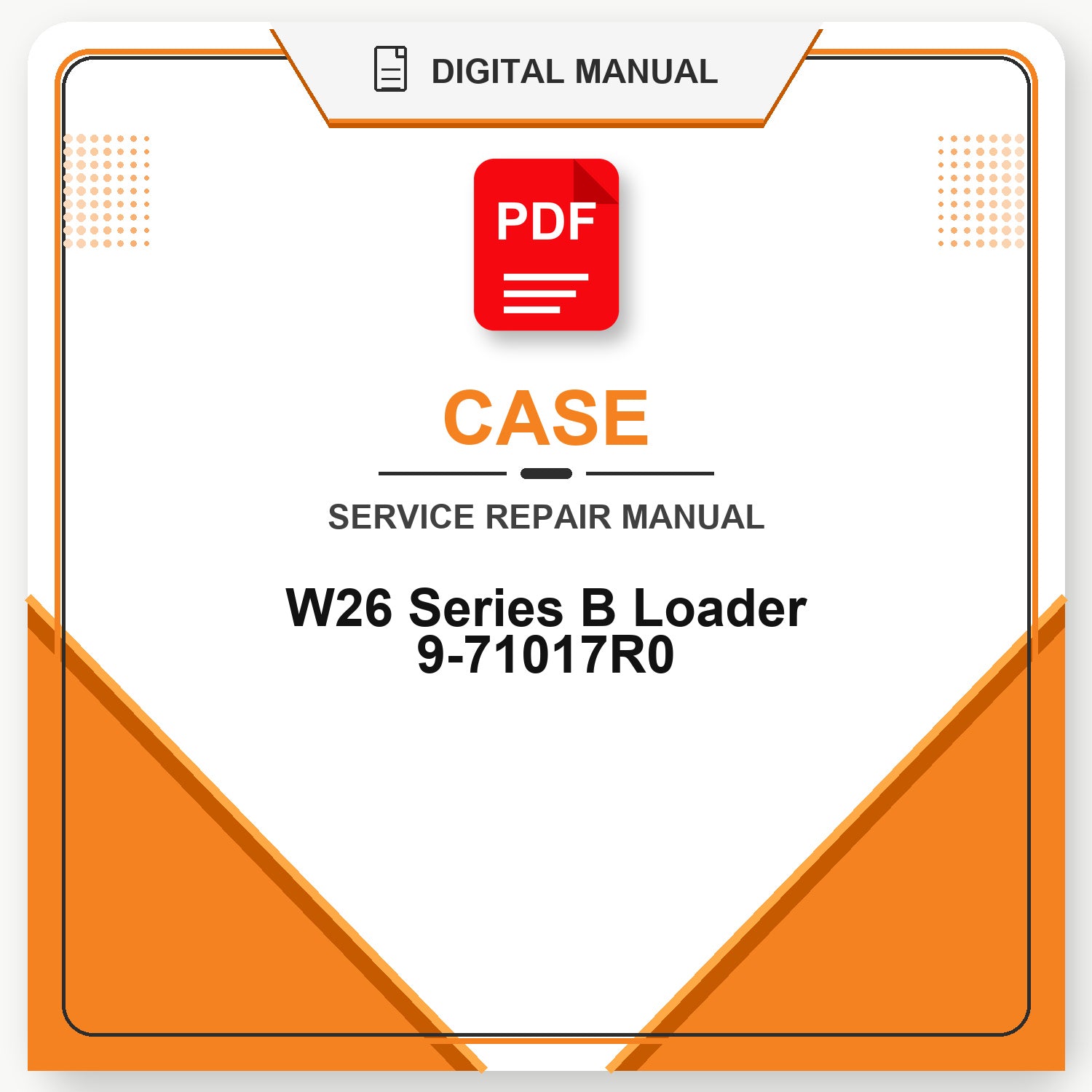 Case W26 Series B Loader Service Repair Manual 9-71017R0
