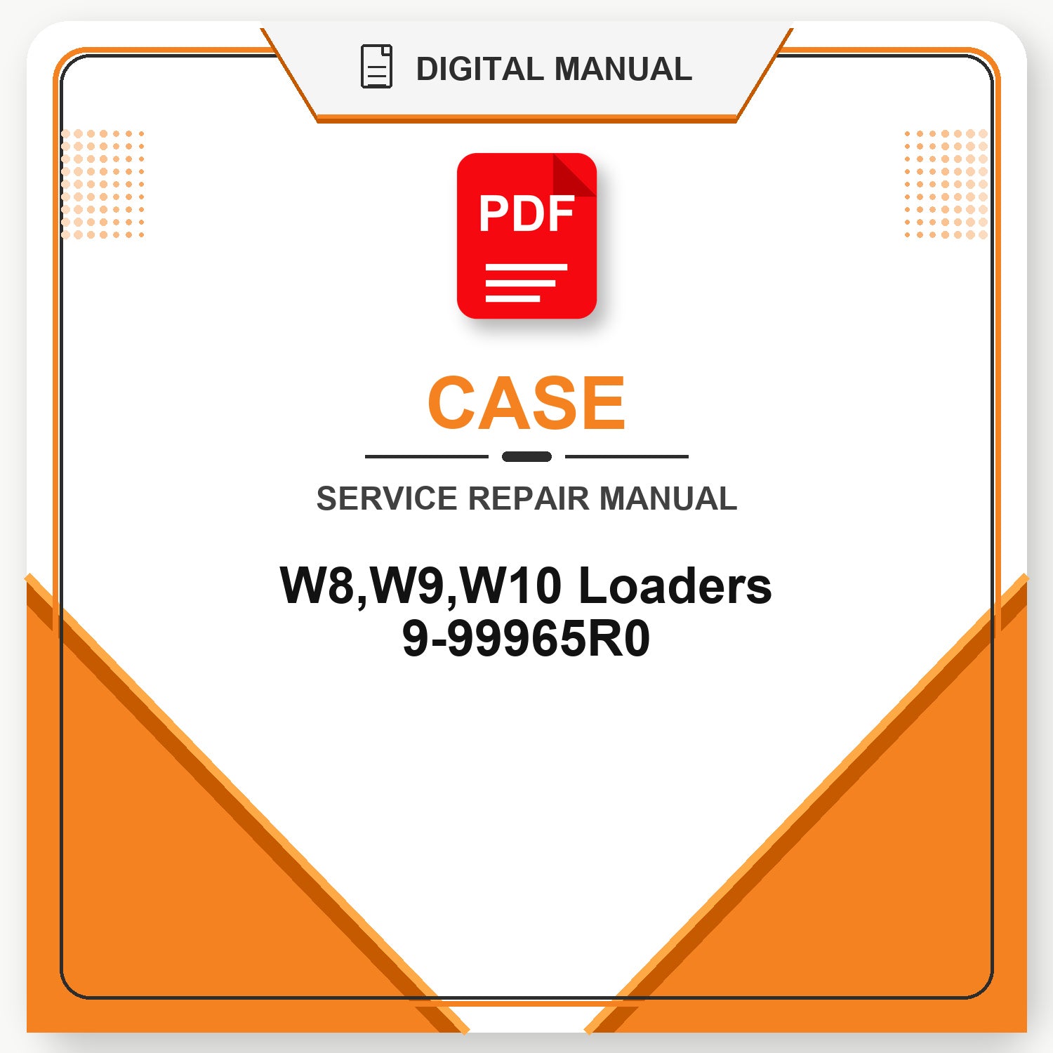 Case W8,W9,W10 Loaders Service Repair Manual 9-99965R0