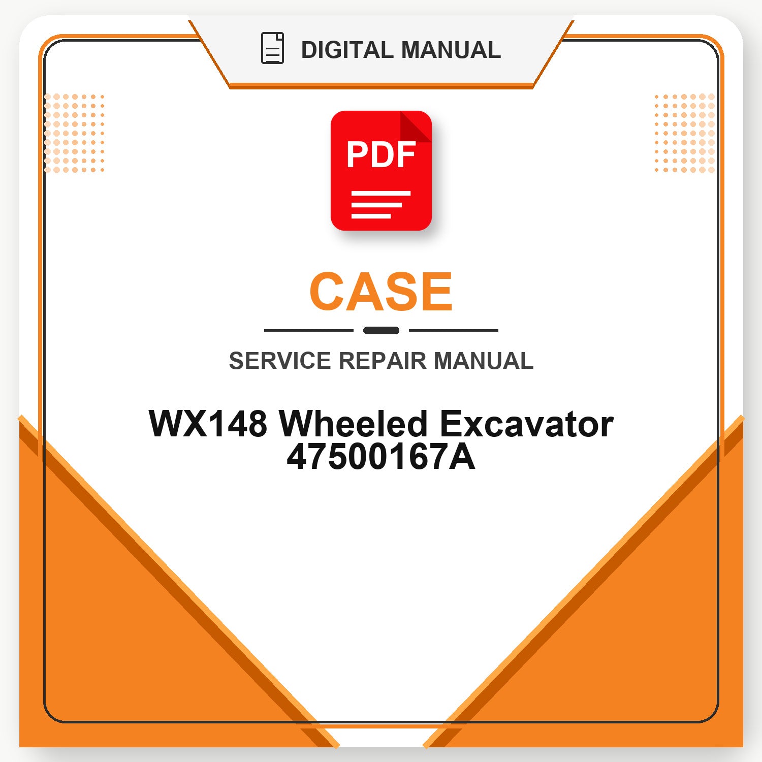 Case WX148 Wheeled Excavator Service Repair Manual 47500167A