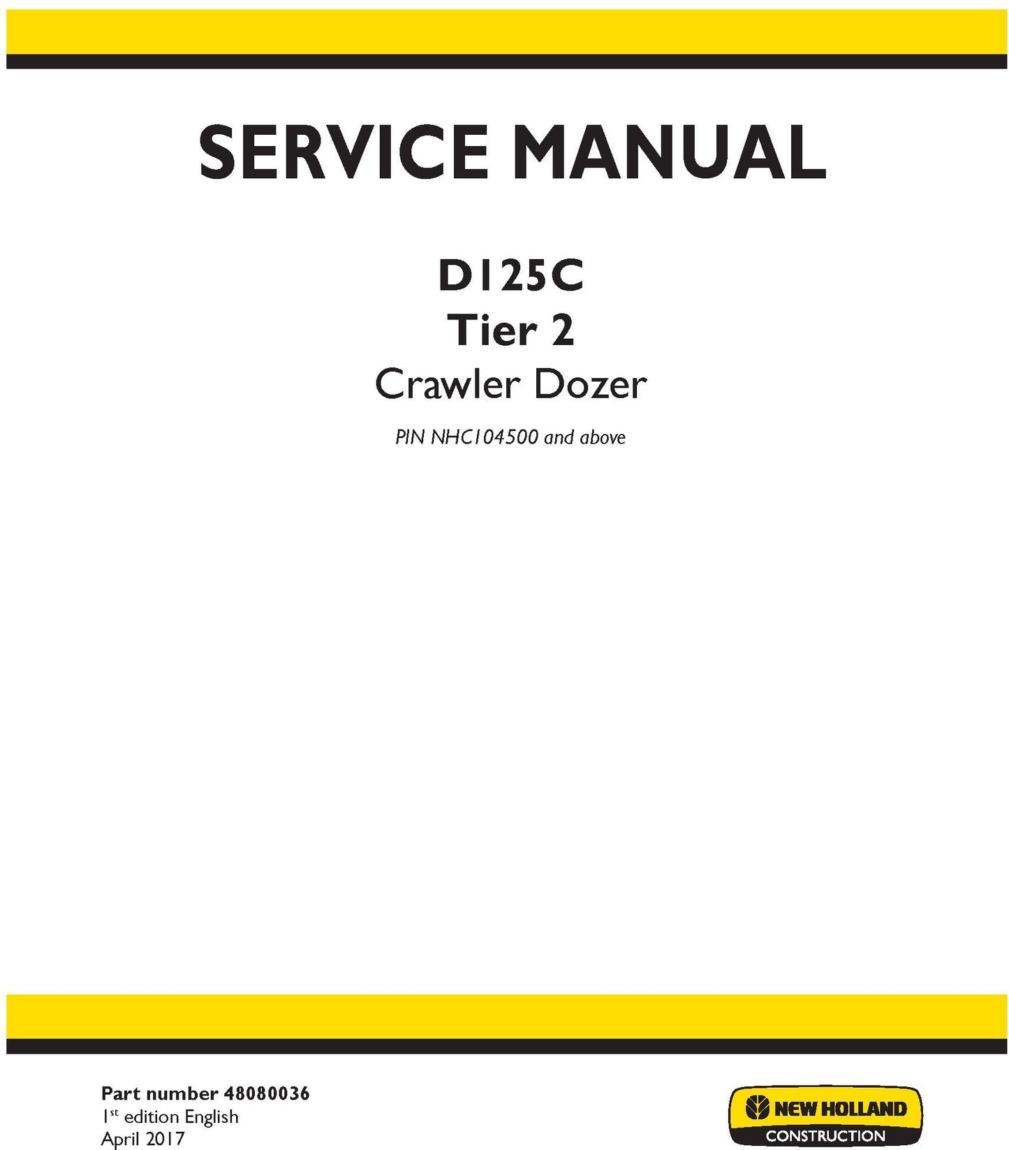 New Holland D125C Tier 2 Crawler Dozer Service Repair Manual 48080036