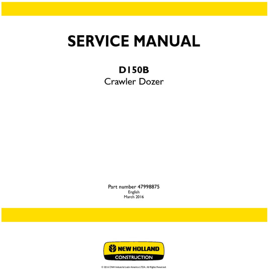 New Holland D150B Crawler Dozer Service Repair Manual 47998875