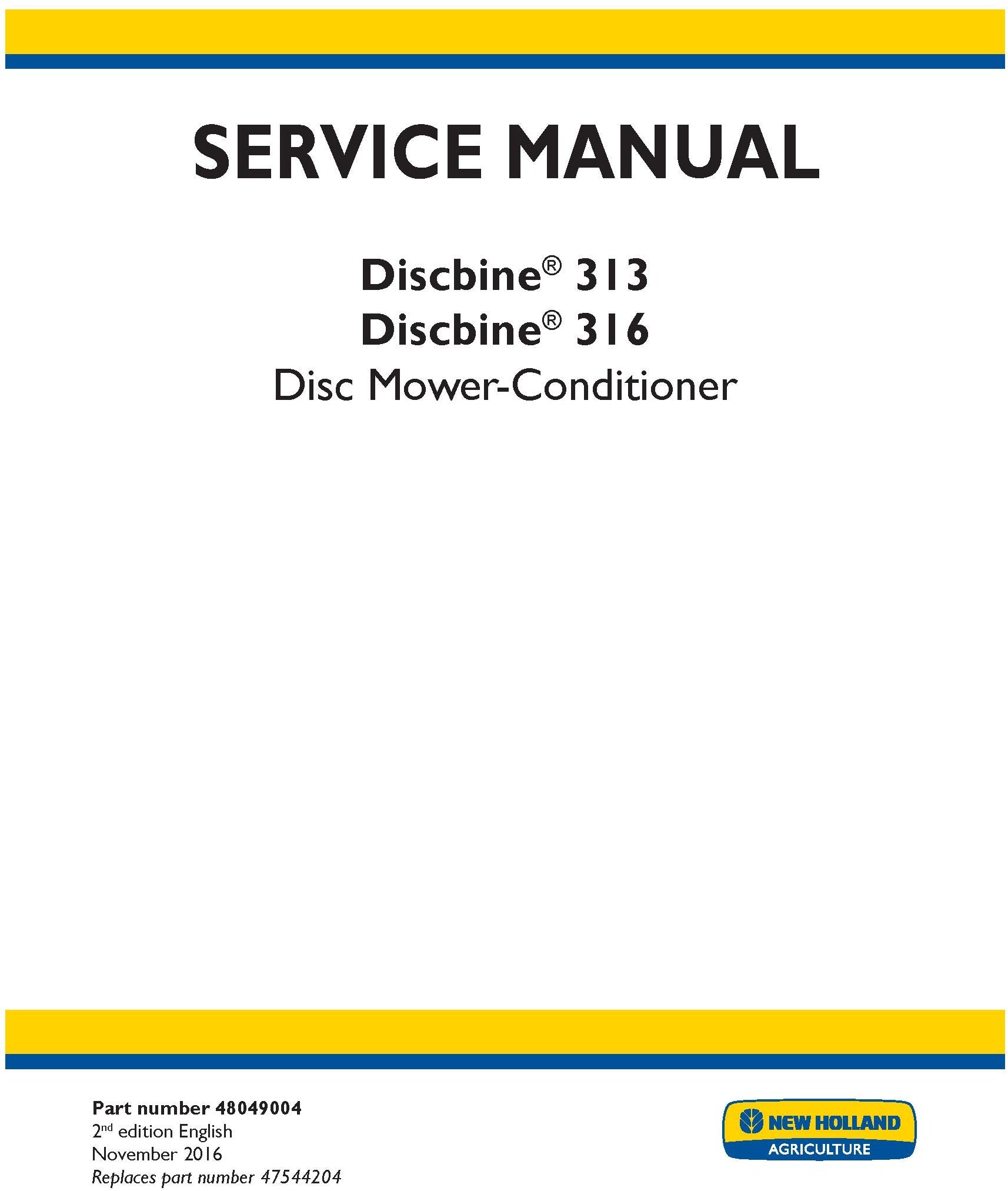 New Holland Discbine 313 Discbine 316 Disc Mower-Conditioner Service Repair Manual 48049004