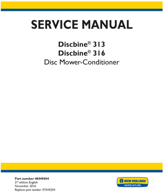 New Holland Discbine 313 Discbine 316 Disc Mower-Conditioner Service Repair Manual 48049004
