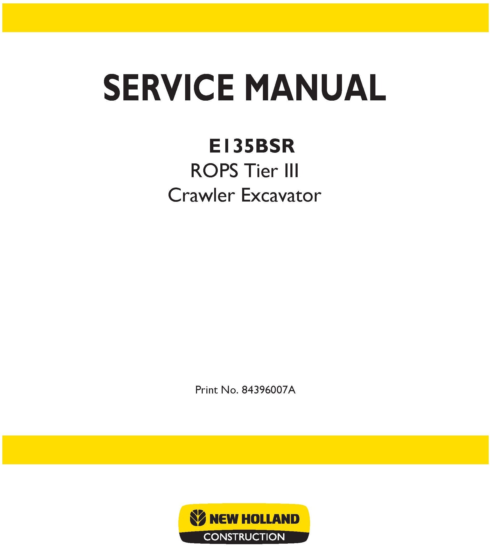 New Holland E135BSR Service Manual ROPS Tier III Crawler Excavator 84396007A