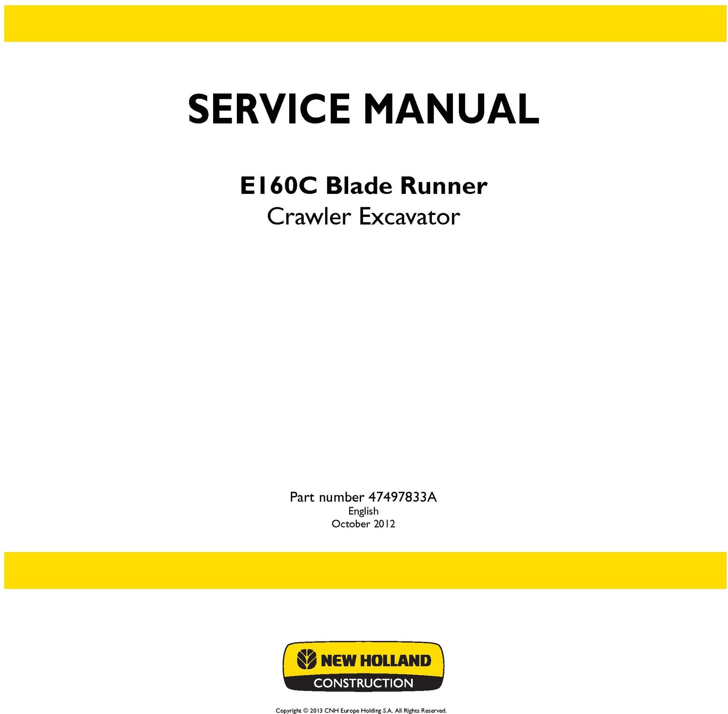 New Holland E160C Blade Runner Crawler Excavator Service Repair Manual 47497833A