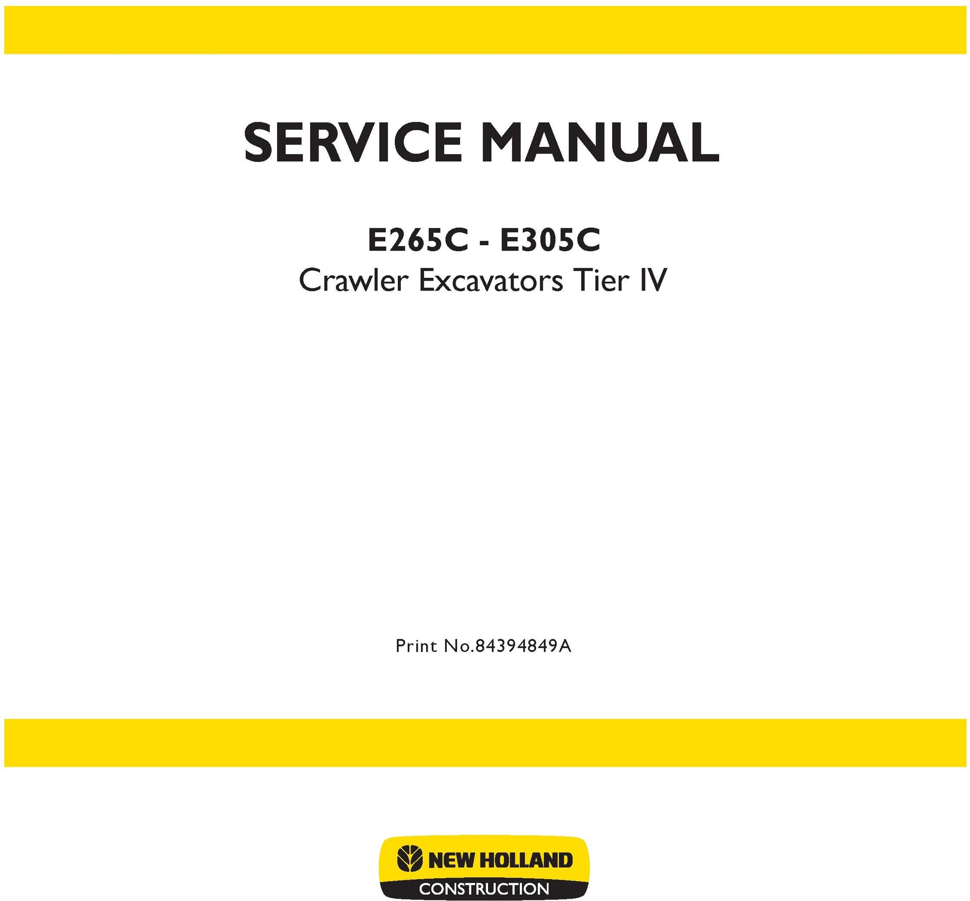 New Holland E265C - E305C Crawler Excavators Tier IV Service Repair Manual 84394849A
