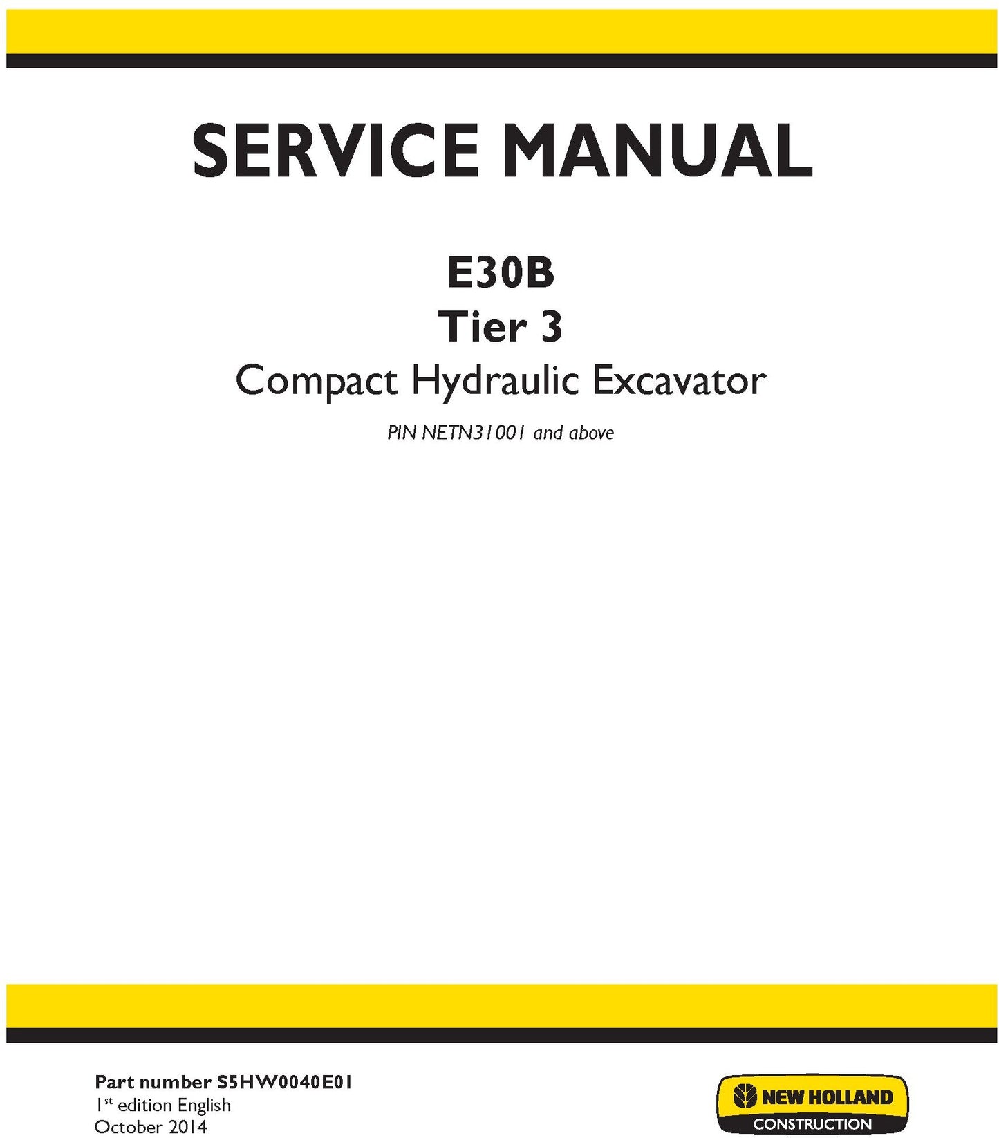 New Holland E30B Tier 3 Compact Hydraulic Excavator Service Repair Manual S5HW0040E01