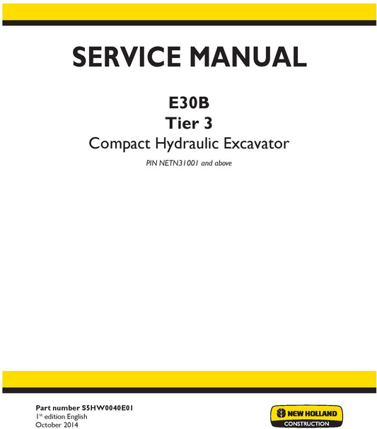 New Holland E30B Tier 3 Compact Hydraulic Excavator Service Repair Manual S5HW0040E01