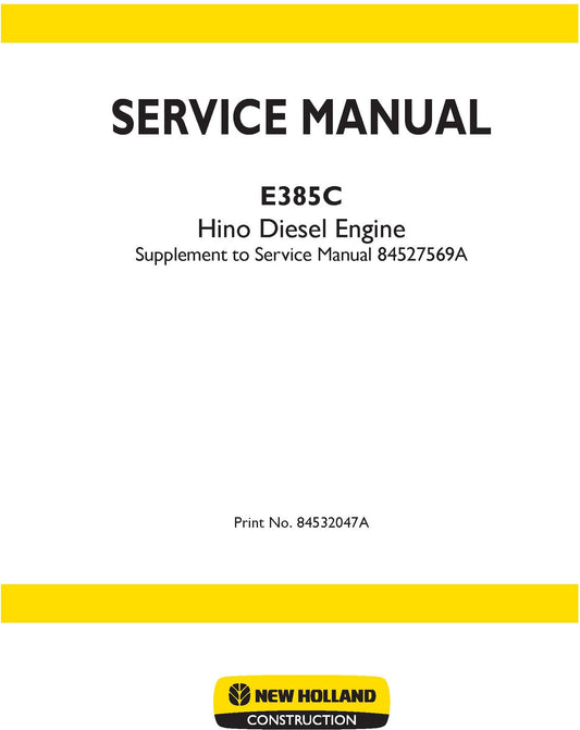 New Holland E385C Hino Diesel Engine Supplement to Service Repair Manual 84532047A