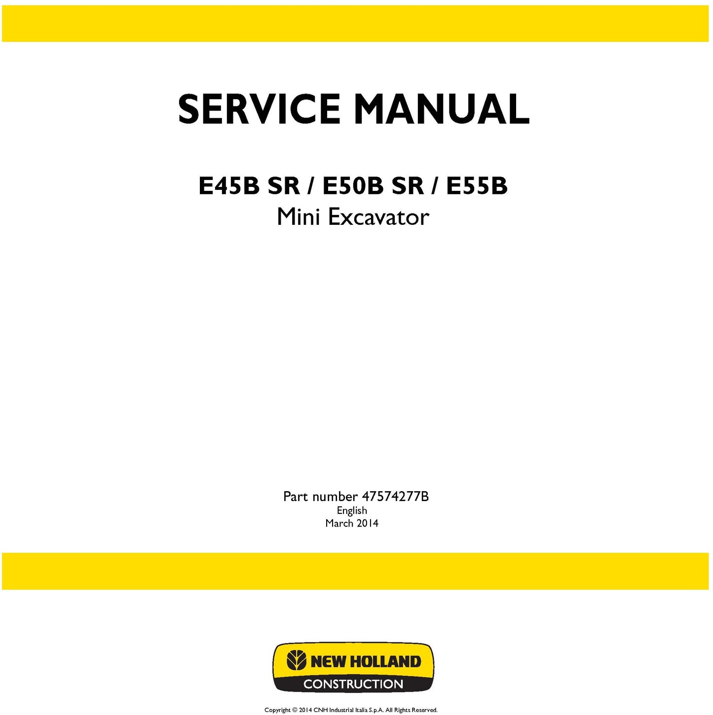 New Holland E45B SR E50B SR E55B Mini Excavator Service Repair Manual 47574277B