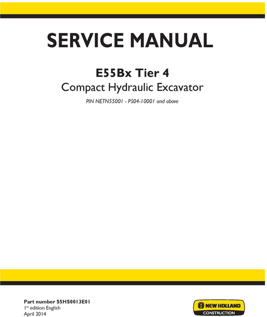 New Holland E55Bx Tier 4 Compact Hydraulic Excavator Service Repair Manual S5HS0013E01