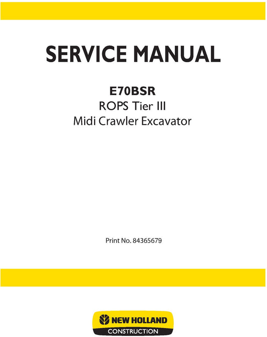 New Holland E70BSR ROPS Tier III Midi Crawler Excavator Service Repair Manual 84365679