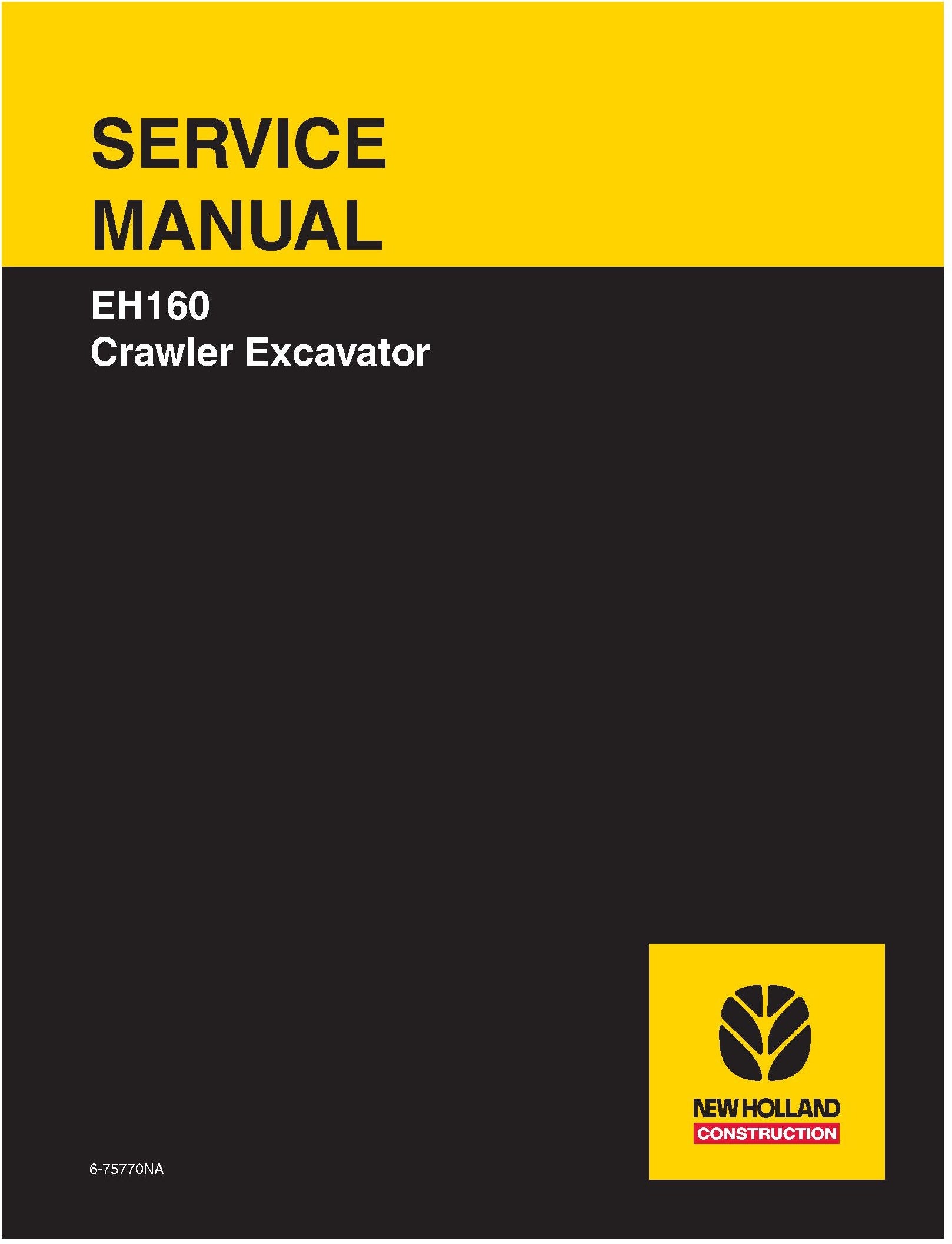 New Holland EH160 Crawler Excavator Service Repair Manual 6-75770NA
