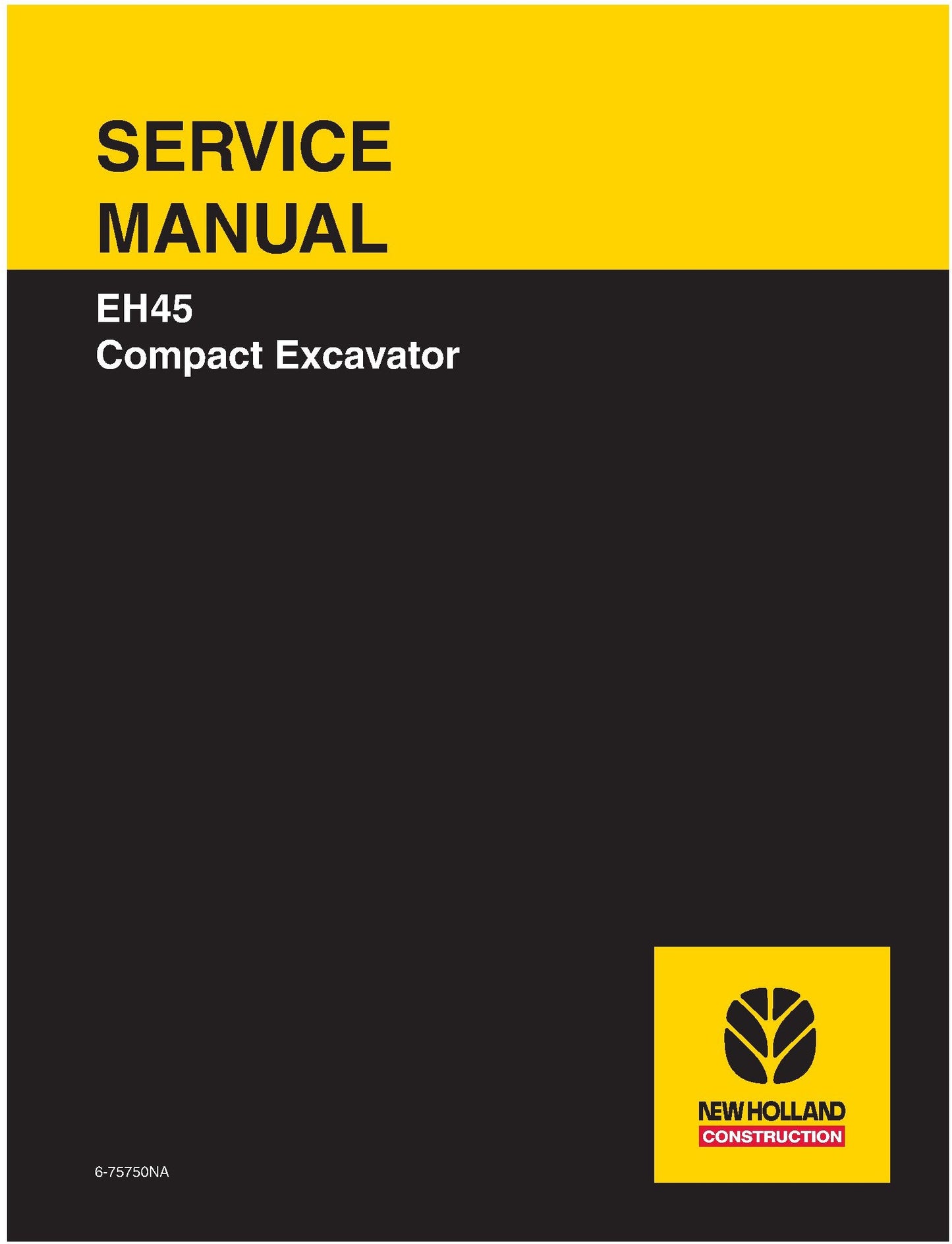 New Holland EH45 Compact Excavator Service Repair Manual 6-75750NA