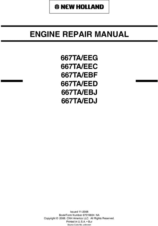 New Holland ENGINE Service Repair Manual 667TAEEG 667TAEEC 667TAEBF 667TAEED 667TAEBJ 667TAEDJ Service Repair Manual 87519804na
