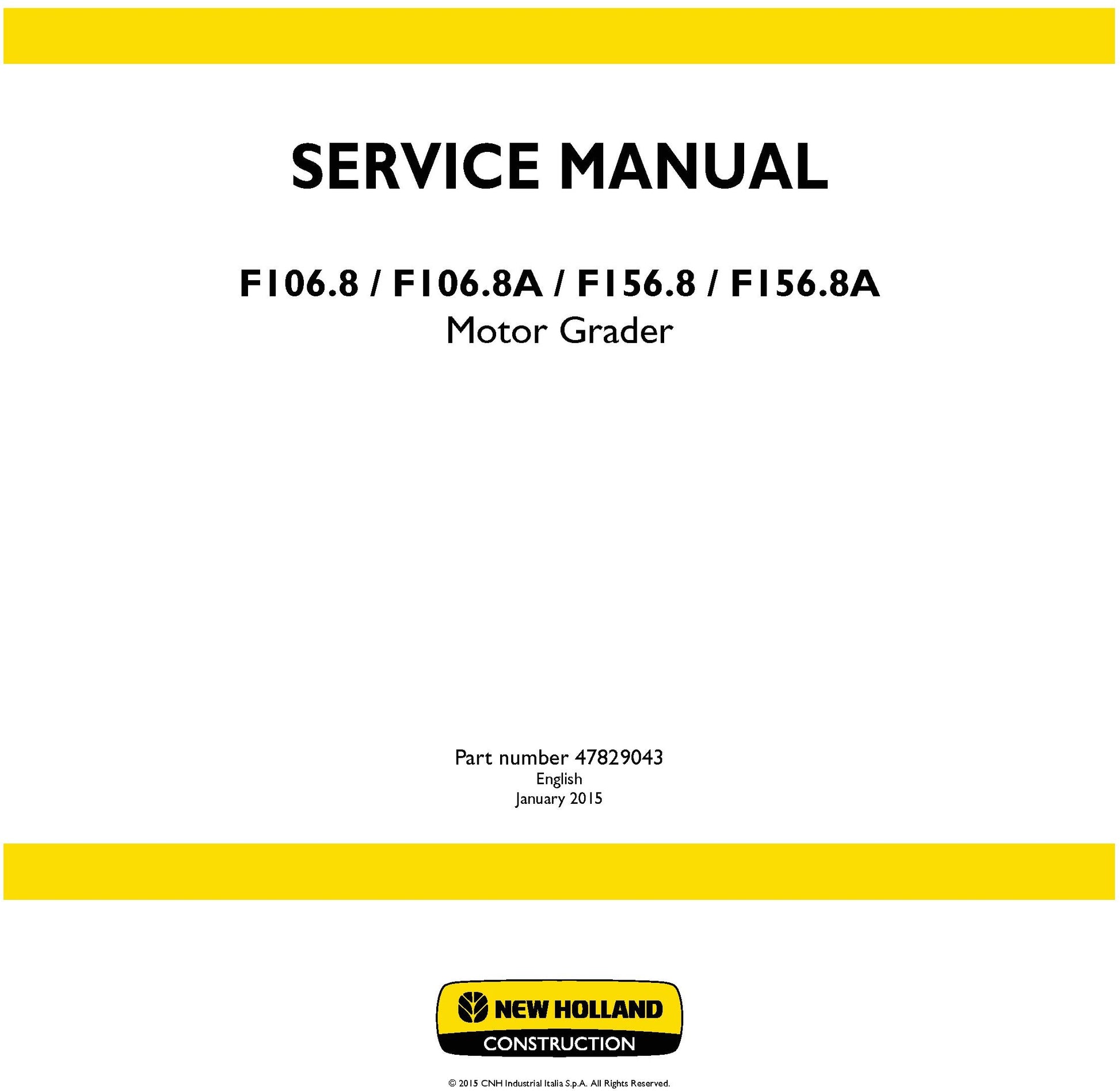 New Holland F106.8 F106.8A F156.8 F156.8A Motor Grader Service Repair Manual 47829043
