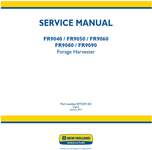New Holland FR9040 FR9050 FR9060 FR9080 FR9090 Forage Harvester Service Repair Manual 87725913D