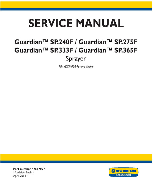 New Holland Guardian SP.240F Guardian SP.275F Guardian SP.333F Guardian SP.365F Sprayer Service Repair Manual 47657027