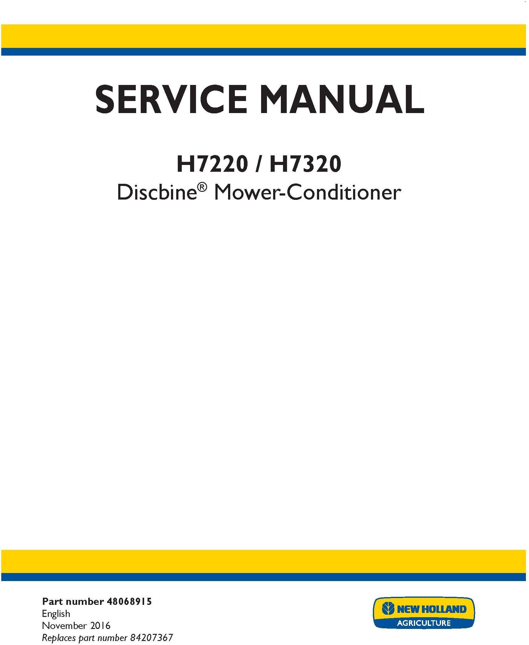 New Holland H7220 H7320 Discbine Mower-Conditioner Service Repair Manual 48068915