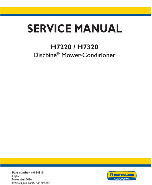 New Holland H7220 H7320 Discbine Mower-Conditioner Service Repair Manual 48068915