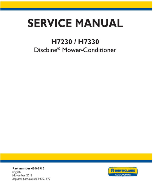 New Holland H7230 H7330 Discbine Mower-Conditioner Service Repair Manual 48068916
