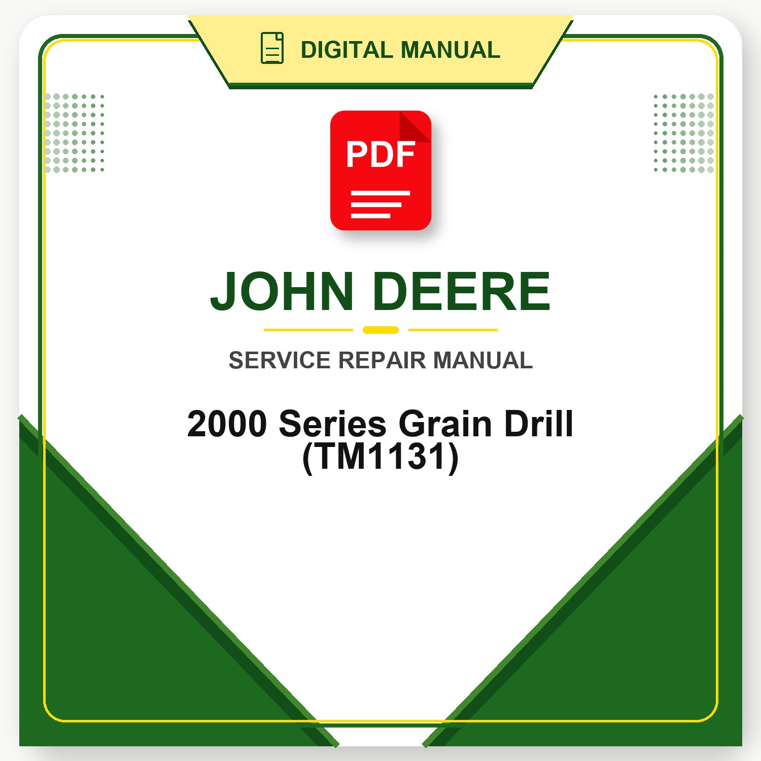 John Deere 2000 Series Grain Drill Technical Manual (TM1131)