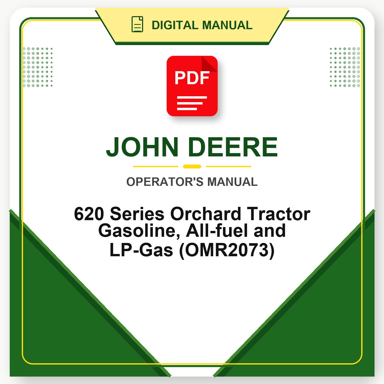 John Deere 620 Series Orchard Tractor Gasoline, All-fuel and LP-Gas Operator's Manual (OMR2073)