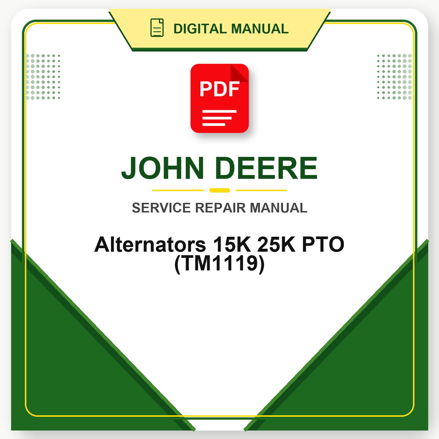 John Deere Alternators 15K 25K PTO Technical Manual (TM1119)