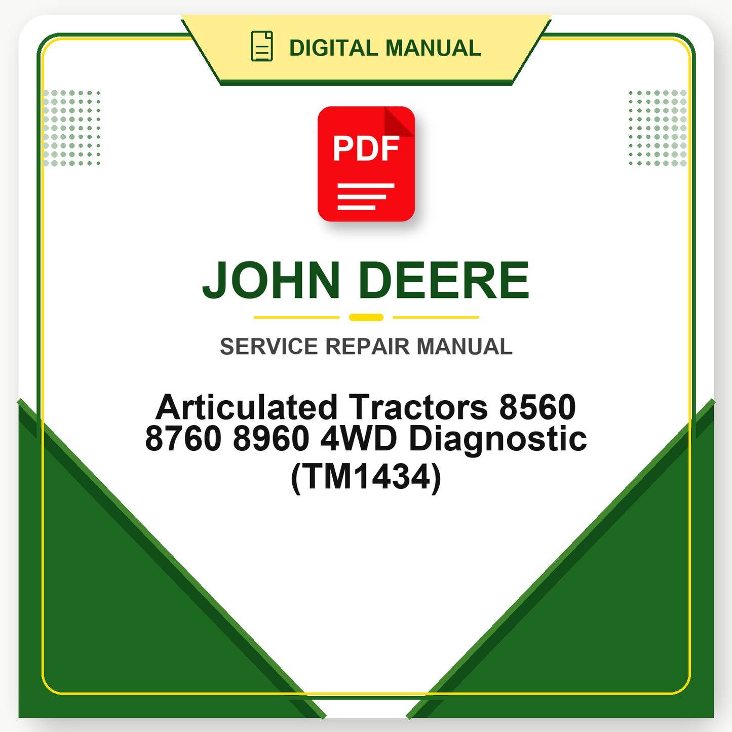 John Deere Articulated Tractors 8560 8760 8960 4WD Diagnostic Technical Manual (TM1434)