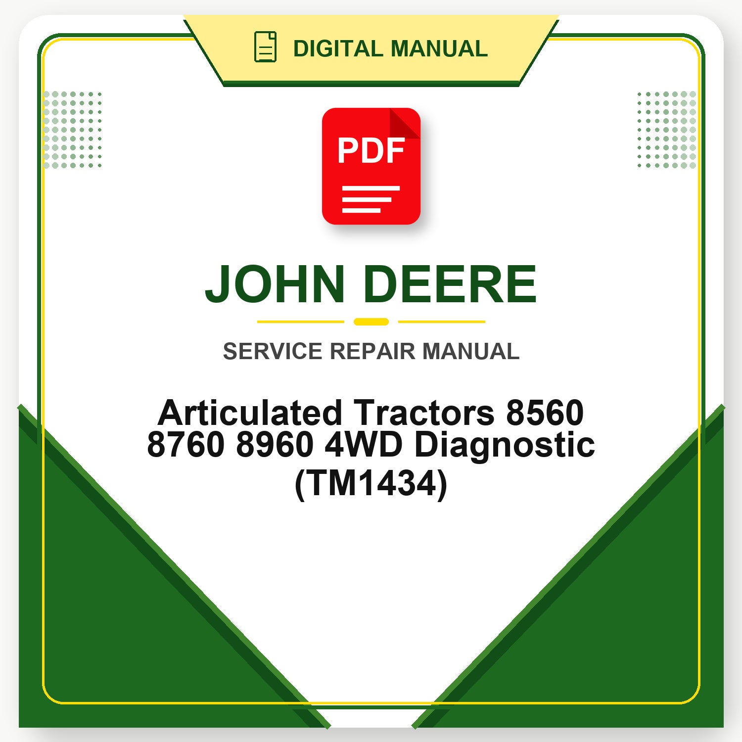 John Deere Articulated Tractors 8560 8760 8960 4WD Diagnostic Technical Manual (TM1434)