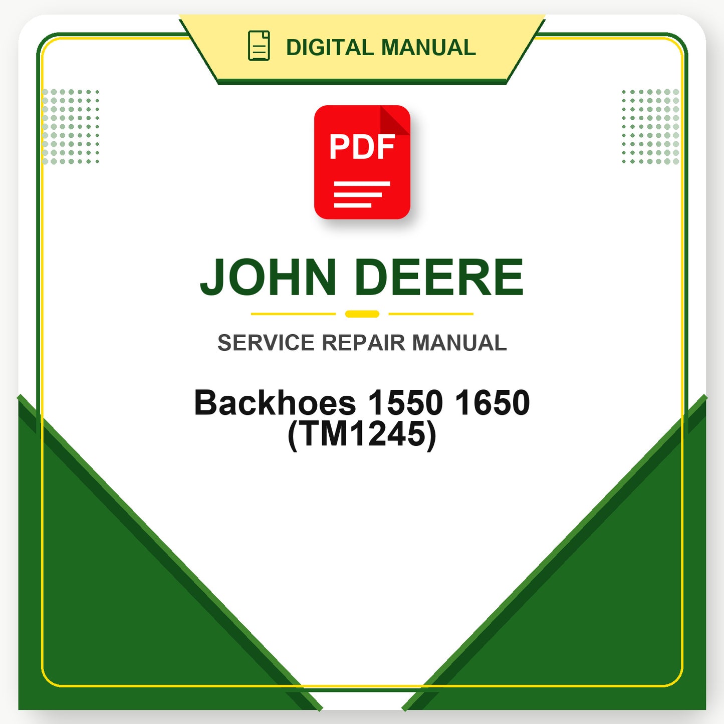 John Deere Backhoes 1550 1650 Technical Manual (TM1245)