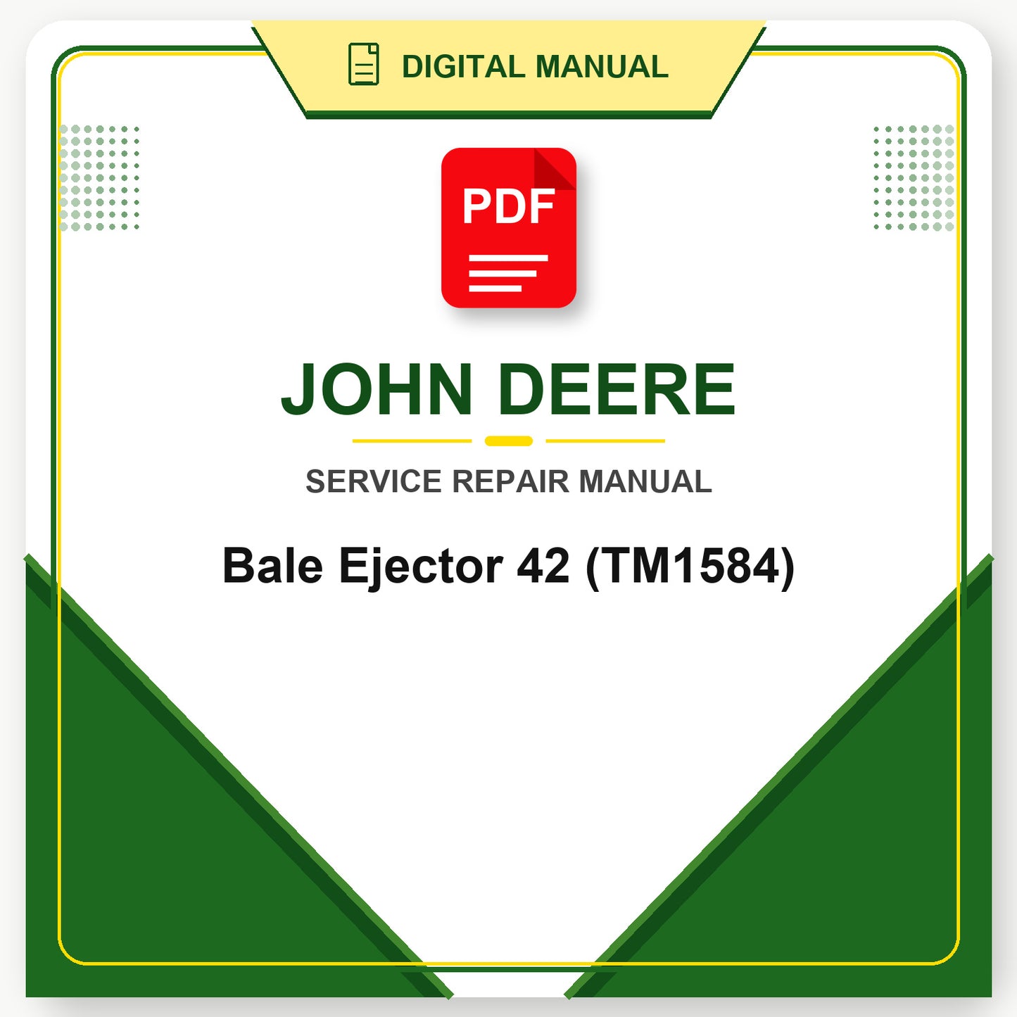 John Deere Bale Ejector 42 Technical Manual (TM1584)