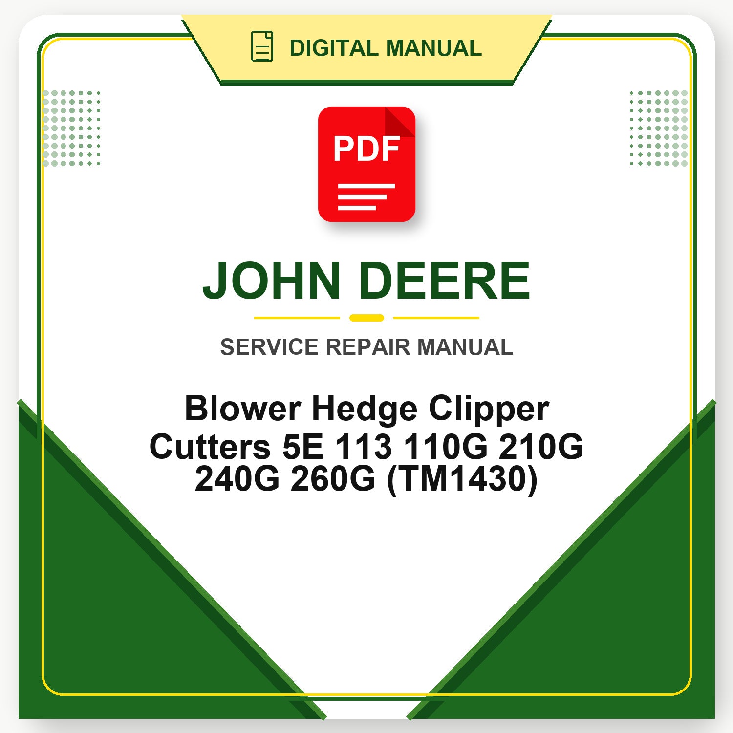 John Deere Blower Hedge Clipper Cutters 5E 113 110G 210G 240G 260G Technical Manual (TM1430)
