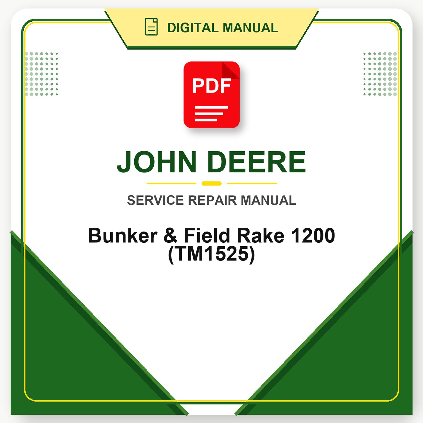 John Deere Bunker & Field Rake 1200 Technical Manual (TM1525)