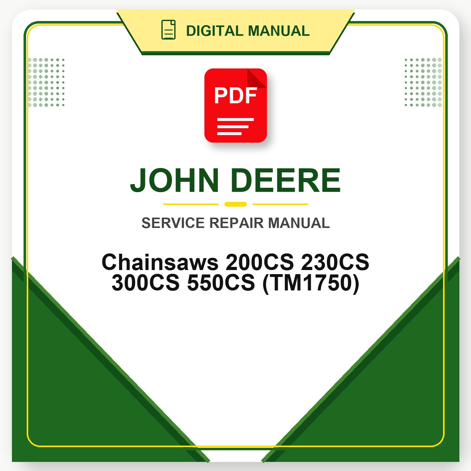 John Deere Chainsaws 200CS 230CS 300CS 550CS Technical Manual (TM1750)