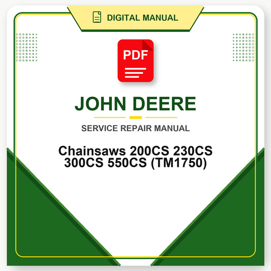 John Deere Chainsaws 200CS 230CS 300CS 550CS Technical Manual (TM1750)