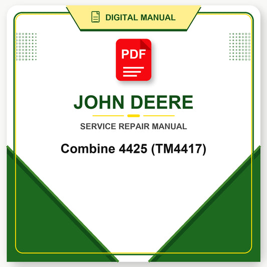 John Deere Combine 4425 Technical Manual (TM4417)