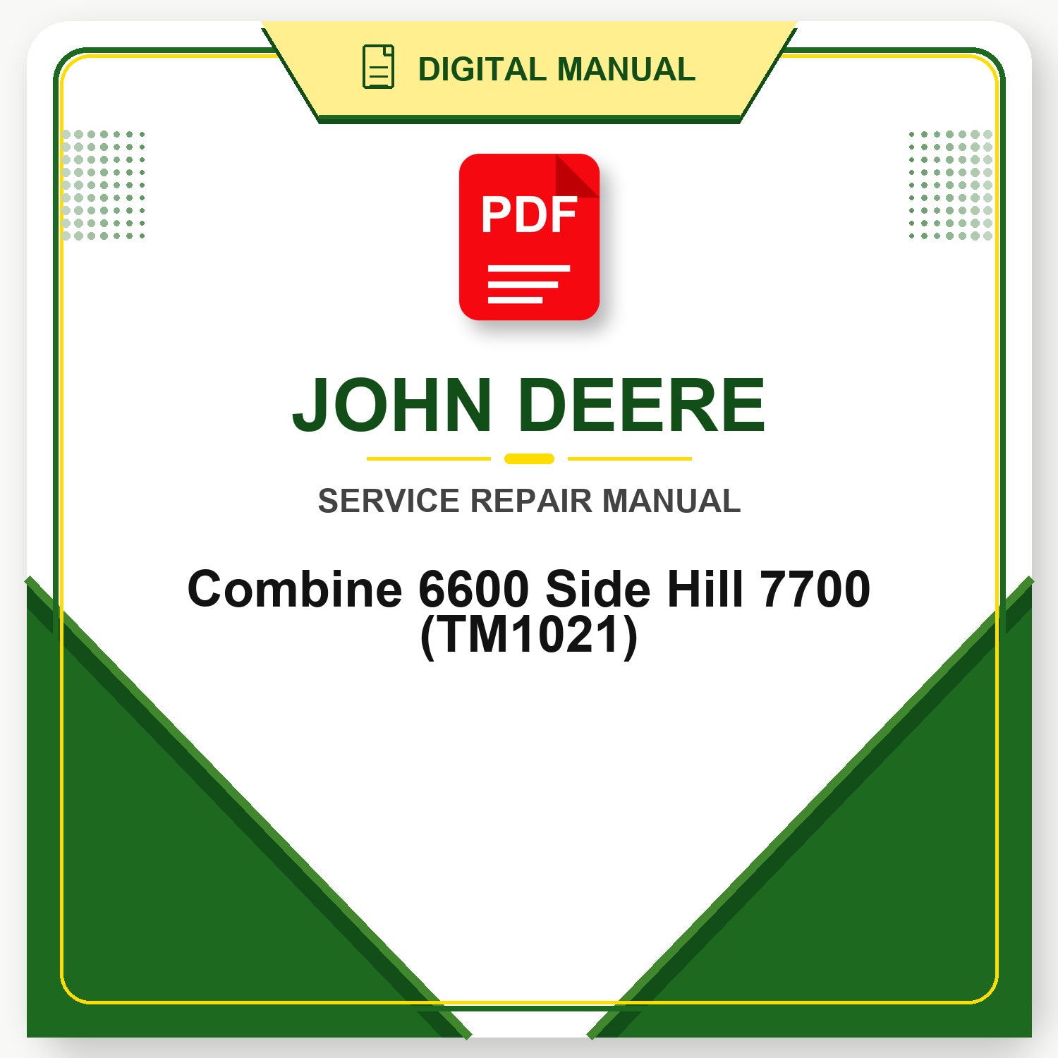 John Deere Combine 6600 Side Hill 7700 Technical Manual (TM1021)