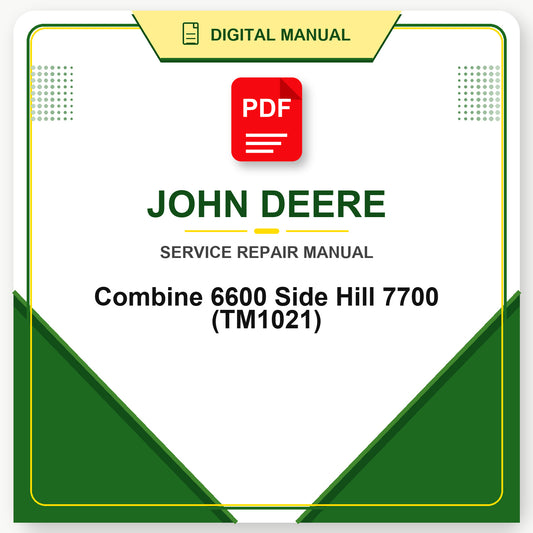 John Deere Combine 6600 Side Hill 7700 Technical Manual (TM1021)