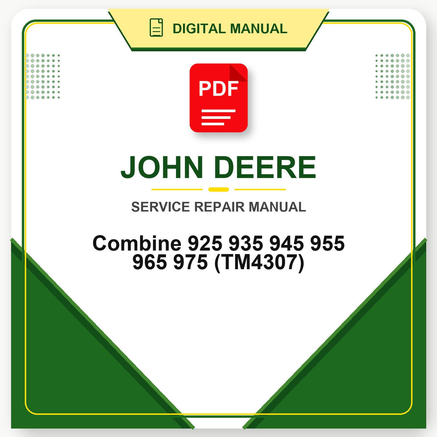 John Deere Combine 925 935 945 955 965 975 Technical Manual (TM4307)