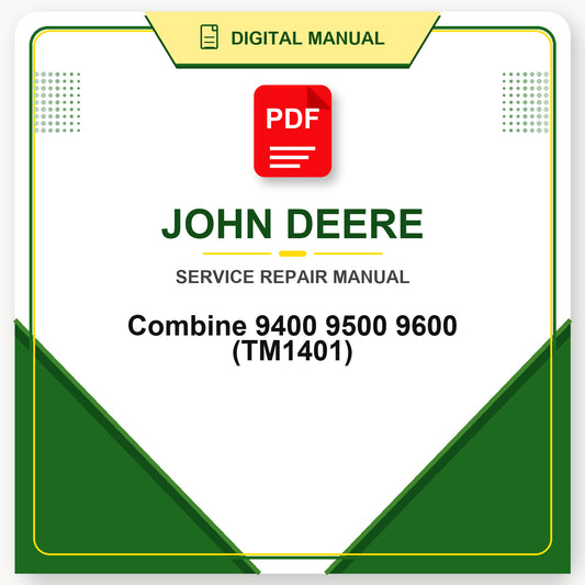 John Deere Combine 9400 9500 9600 Technical Manual (TM1401)