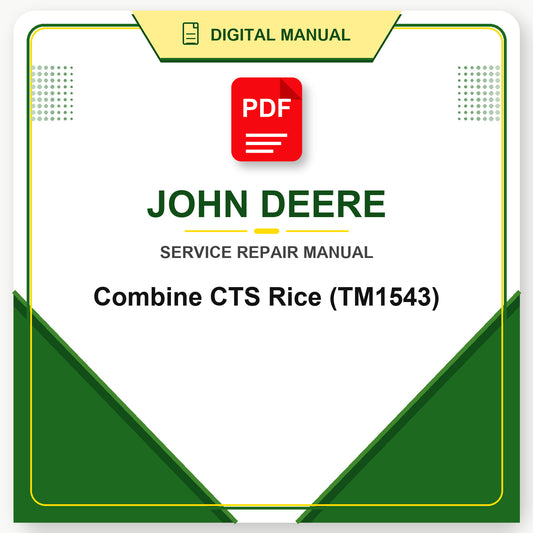 John Deere Combine CTS Rice Technical Manual (TM1543)