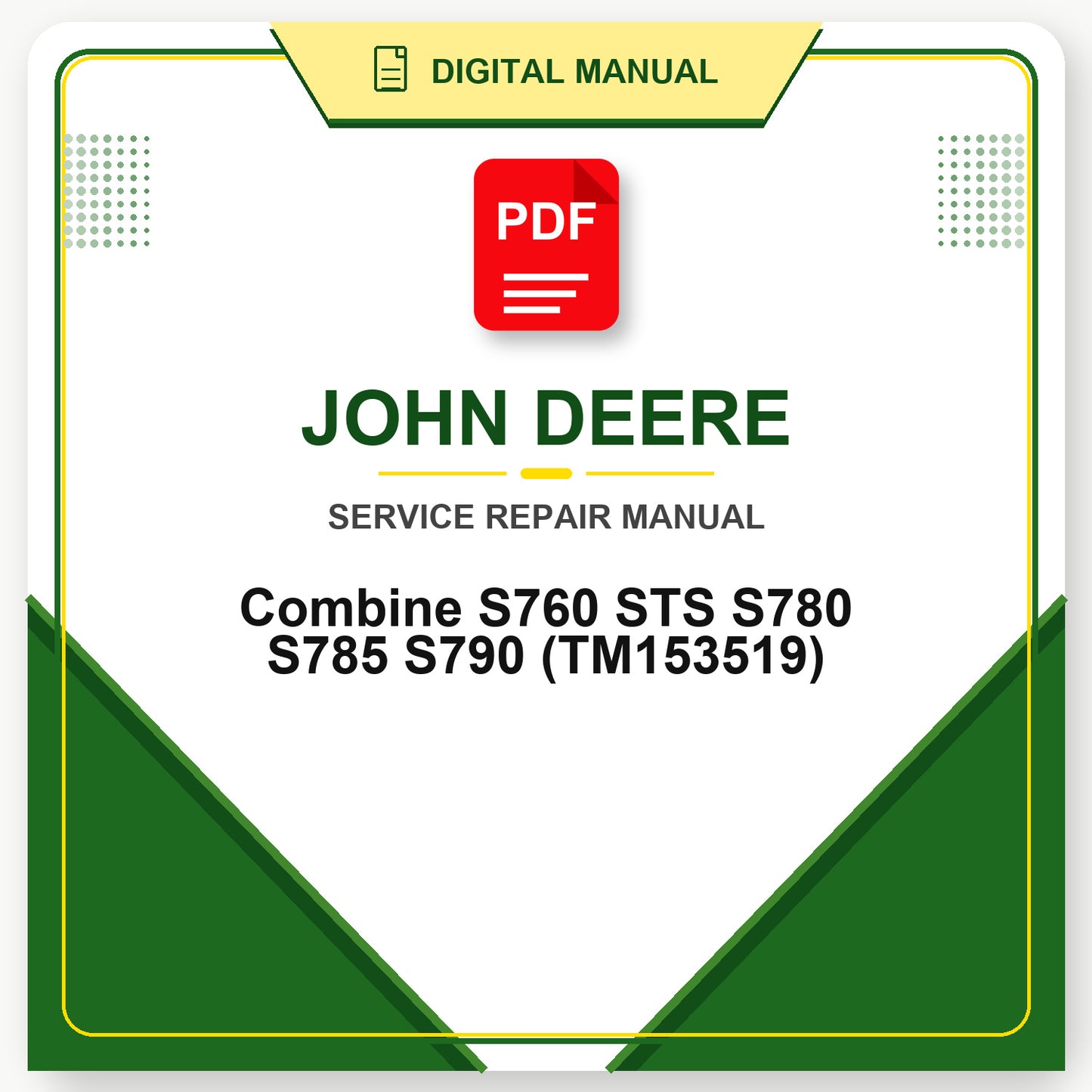 John Deere Combine S760 STS S780 S785 S790 Technical Manual (TM153519)