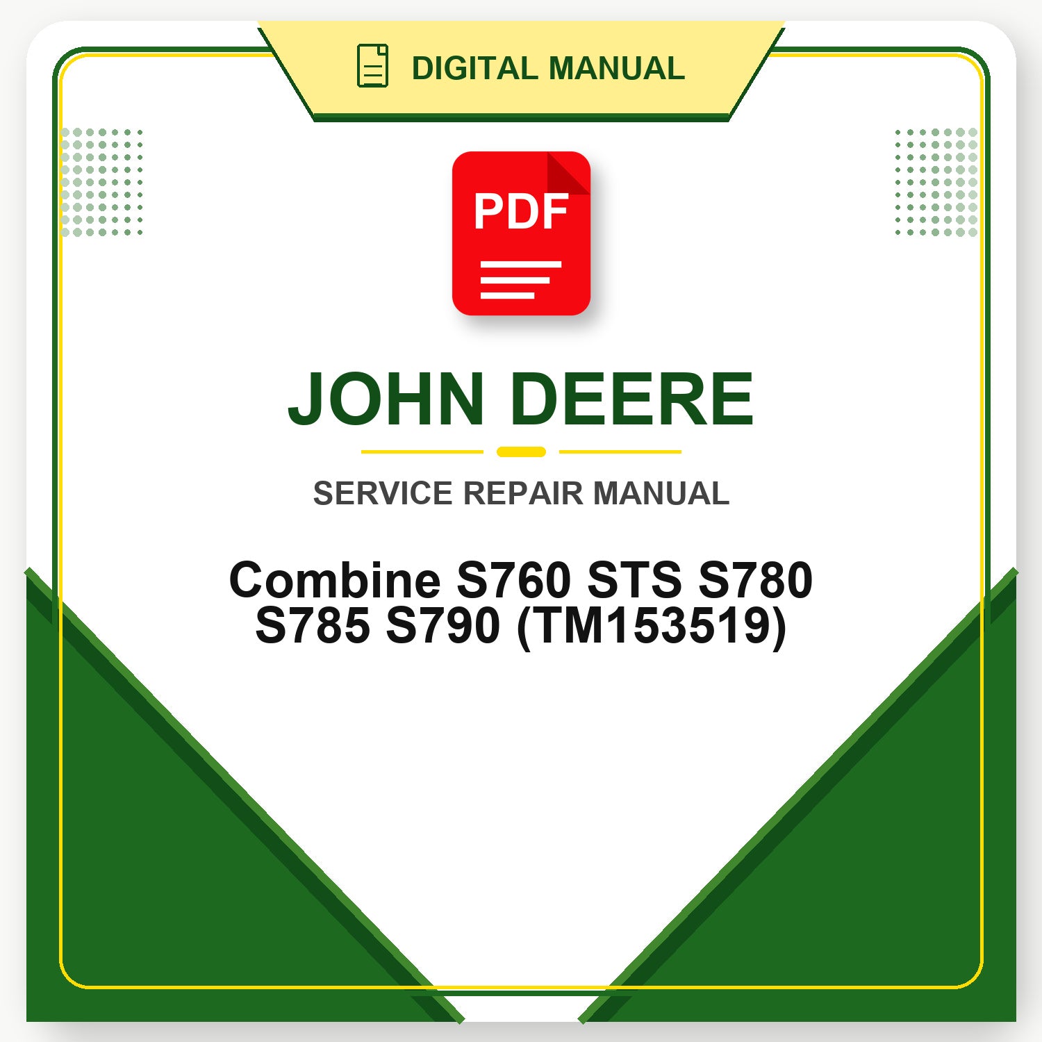 John Deere Combine S760 STS S780 S785 S790 Technical Manual (TM153519)