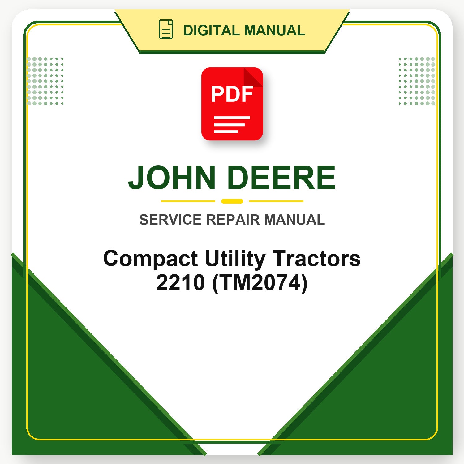 John Deere Compact Utility Tractors 2210 Technical Manual (TM2074)