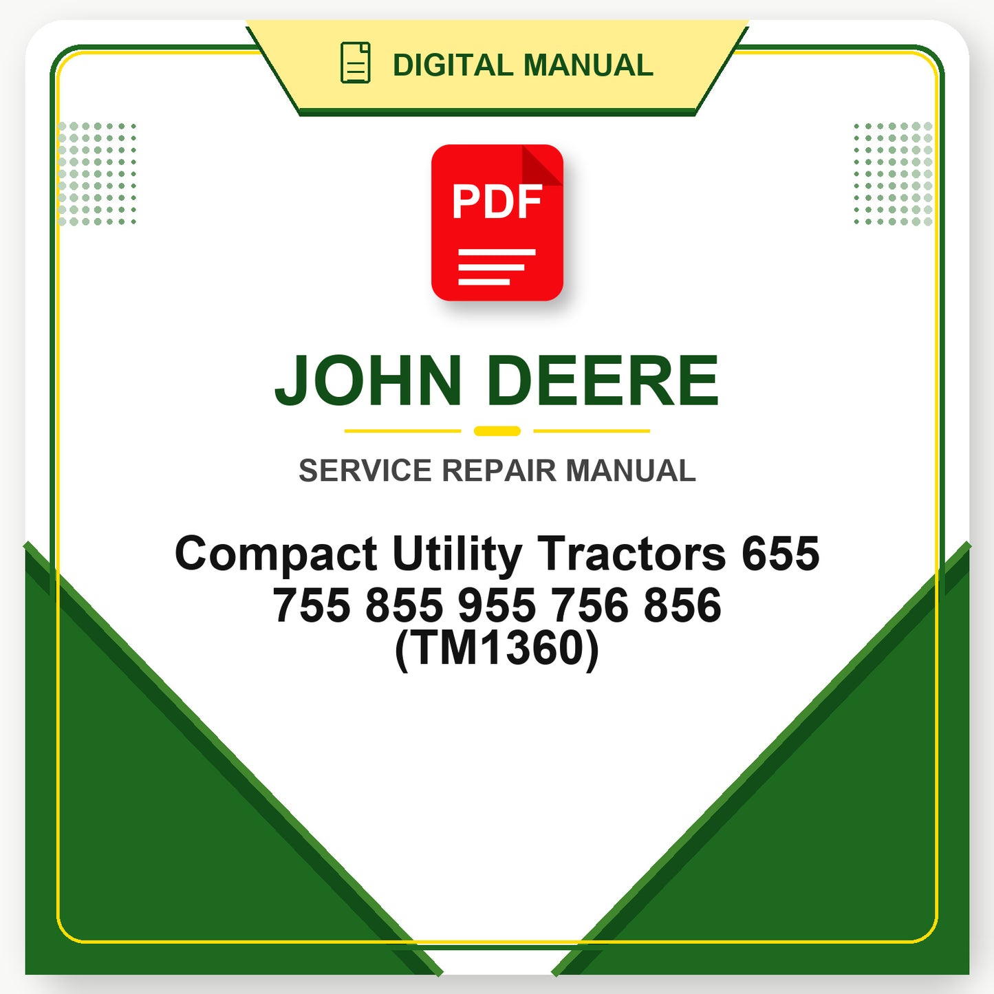 John Deere Compact Utility Tractors 655 755 855 955 756 856 Technical Manual (TM1360)