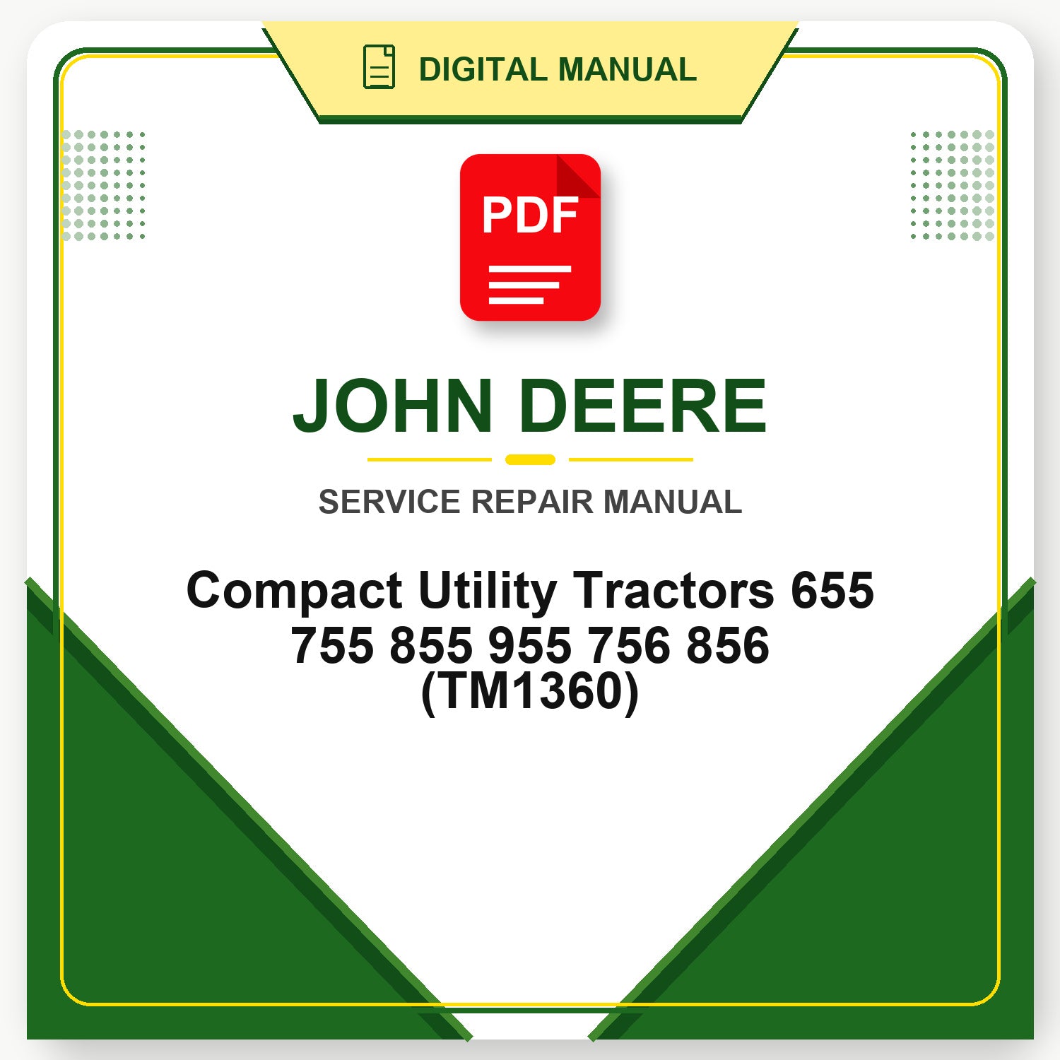 John Deere Compact Utility Tractors 655 755 855 955 756 856 Technical Manual (TM1360)